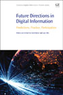 Future Directions in Digital Information: Predictions, Practice, Participation