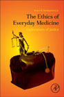 The Ethics of Everyday Medicine: Explorations of Justice