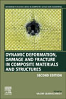 Dynamic Deformation, Damage and Fracture in Composite Materials and Structures