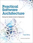 Practical Software Architecture: Moving from System Context to Deployment