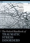 The Oxford handbook of stress traumatic disorders