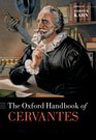 The Oxford Handbook of Cervantes