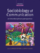 Sociobiology of communication: an interdisciplinary perspective