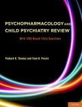 Psychopharmacology and child psychiatry review: with 1200 board-style questions