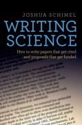 Writing science: how to write papers that get cited and proposals that get funded