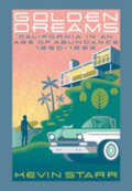 Golden dreams: california in an age of abundance, 1950-1963