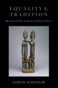 Equality and tradition: questions of value in moral and political theory