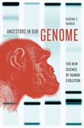 Ancestors in Our Genome: The New Science of Human Evolution