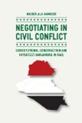 Negotiating in Civil Conflict - Constitutional Construction and Imperfect