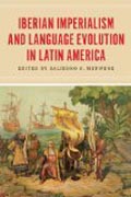 Iberian Imperialism and Language Evolution in Latin America