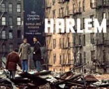 Harlem - The Unmaking of a Ghetto