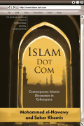 Islam dot com: contemporary Islamic discourses in cyberspace