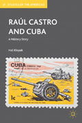 Raúl Castro and Cuba: a military story