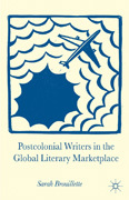 Postcolonial writers in the global literary marketplace