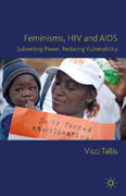 Feminisms, HIV and AIDS: subverting power, reducing vulnerability