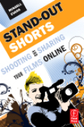 Stand-out shorts: shooting and sharing your films online