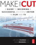 Make the cut: a guide to becoming a successful assistant editor in film and TV