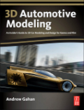 3D automotive modeling: an insider's guide to 3D car modeling and design for games and film