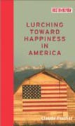 Lurching Toward Happiness in America