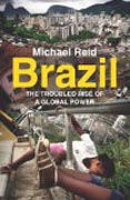 Brazil - The Troubled Rise of a Global Power