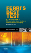 Ferri's best test: a practical guide to laboratory medicine and diagnostic imaging