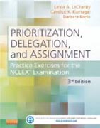 Prioritization, Delegation, and Assignment: Practice Exercises for the NCLEX Examination