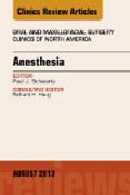 Anesthesia, An Issue of Oral and Maxillofacial Surgery Clinics