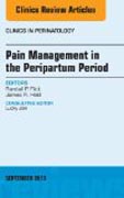 Pain Management in the Postpartum Period, An Issue of Clinics in Perinatology