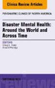 Disaster Mental Health: Around the World and Across Time, An Issue of Psychiatric Clinics