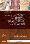 Netters Atlas of Anatomy for Speech, Swallowing, and Hearing