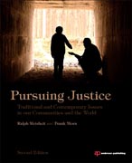 Pursuing Justice: Traditional and Contemporary Issues in Our Communities and the World