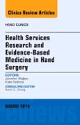 Evidence Based Medicine in Hand Surgery, An Issue of Hand Clinics