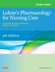 Study Guide for Lehnes Pharmacology for Nursing Care