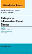 Biologics in Inflammatory Bowel Disease, An issue of Gastroenterology Clinics of North America