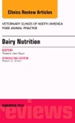 Dairy Nutrition, An Issue of Veterinary Clinics of North America: Food Animal Practice