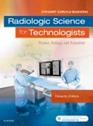 Radiologic Science for Technologists: Physics, Biology, and Protection