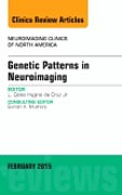 Genetic Patterns in Neuroimaging, An Issue of Neuroimaging Clinics