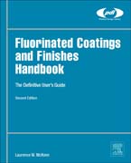 Fluorinated Coatings and Finishes Handbook: The Definitive Users Guide