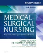 Study Guide for Medical-Surgical Nursing: Assessment and Management of Clinical Problems