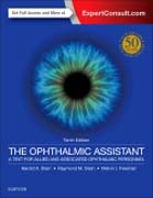 The Ophthalmic Assistant: A Text for Allied and Associated Ophthalmic Personnel