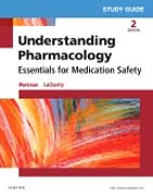 Study Guide for Understanding Pharmacology: Essentials for Medication Safety