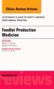 Feedlot Production Medicine, An Issue of Veterinary Clinics of North America: Food Animal Practice 31-3