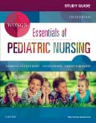 Study Guide for Wongs Essentials of Pediatric Nursing