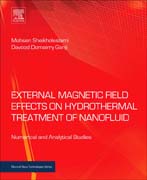 External Magnetic Field Effects on Hydrothermal Treatment of Nanofluid: Numerical and Analytical Studies