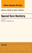 Special Care Dentistry, An issue of Dental Clinics of North America