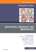 Orthopedic Urgencies and Emergencies, An Issue of Orthopedic Clinics