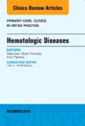 Hematologic Diseases, An Issue of Primary Care: Clinics in Office Practice