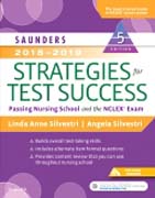 Saunders 2018-2019 Strategies for Test Success: Passing Nursing School and the NCLEX Exam