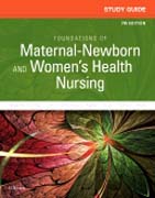 Study Guide for Foundations of Maternal-Newborn and Womens Health Nursing