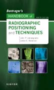 Bontragers Handbook of Radiographic Positioning and Techniques